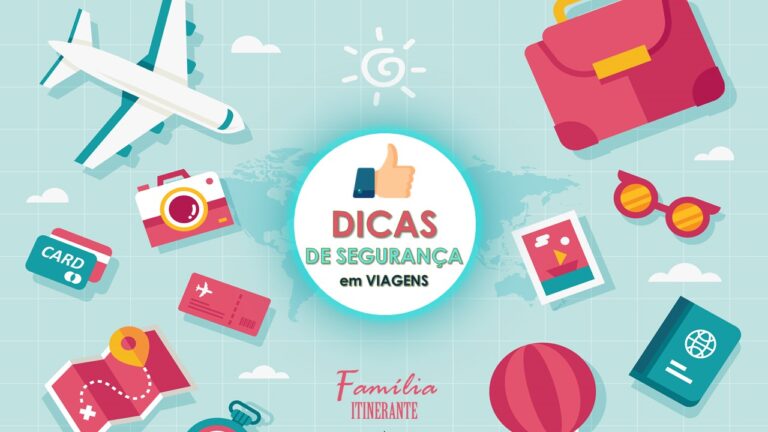 20 Dicas De Segurança Em Viagens - Família Itinerante